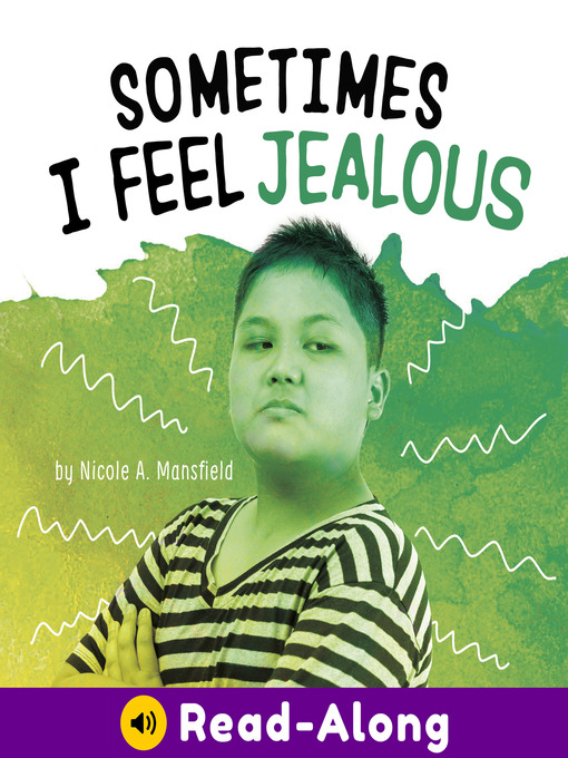 Title details for Sometimes I Feel Jealous by Nicole A. Mansfield - Available